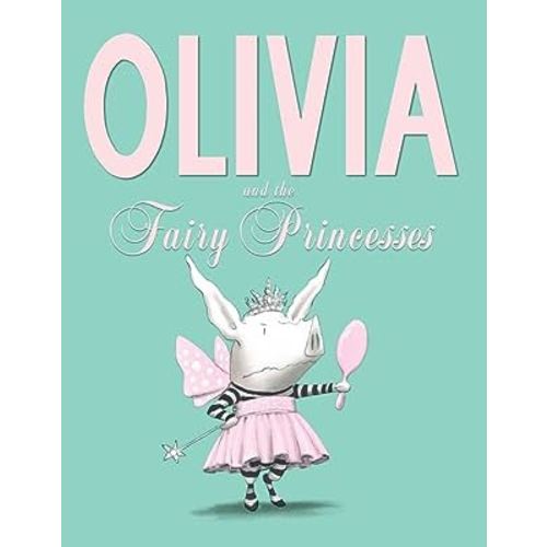 Olivia and the Fairy Princesses