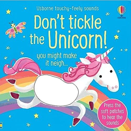 Don't Tickle the Unicorn! (DON'T TICKLE Touchy Feely Sound Books)