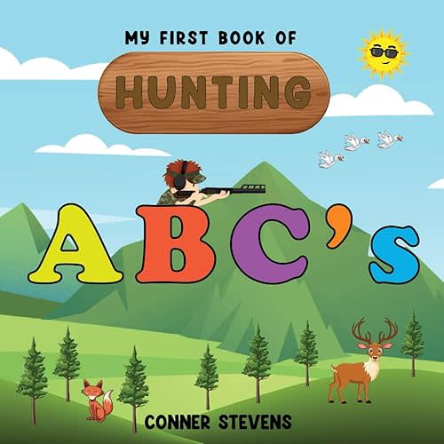 My First Book of Hunting ABC's: Learn the alphabet in a fun and engaging way Paperback – January 24, 2024