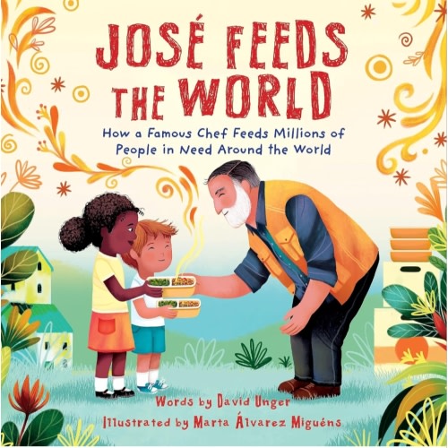 José Feeds the World: A muti-award-winning picture book