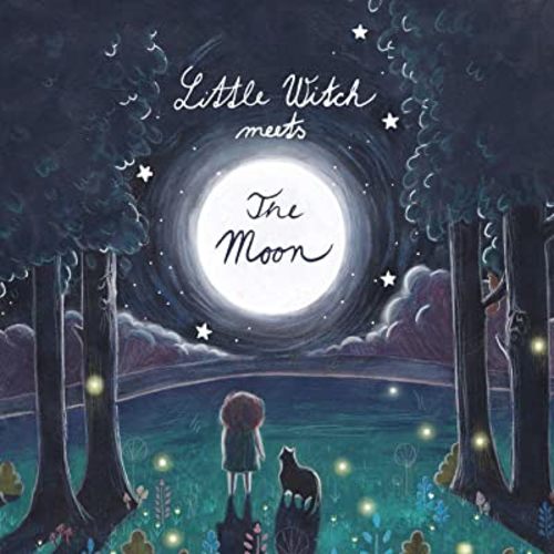Little Witch Meets The Moon: Magical Bedtime Story for Girls and Boys with Beautiful Illustrations and 5 Coloring Pages