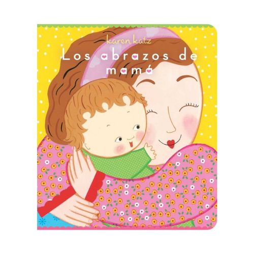 Los Abrazos de Mamá - by Karen Katz (Board Book)