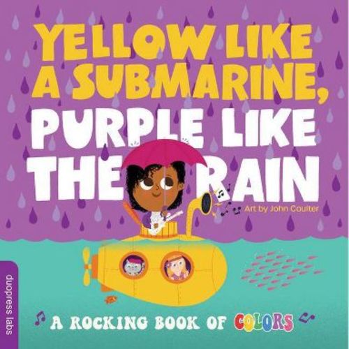 Yellow Like a Submarine, Purple Like the Rain - by Duopress Labs (Board Book)