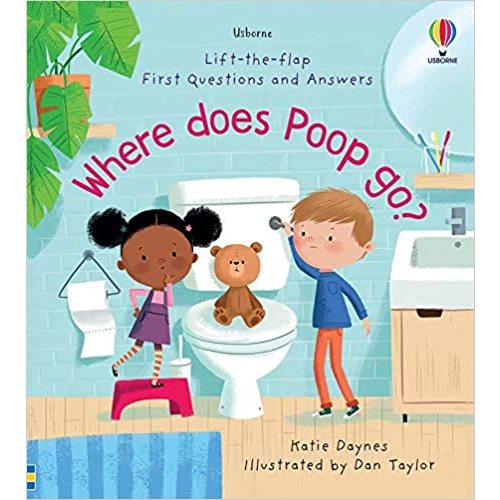 Where Does Poop Go? (Lift-the-Flap First Questions and Answers)
