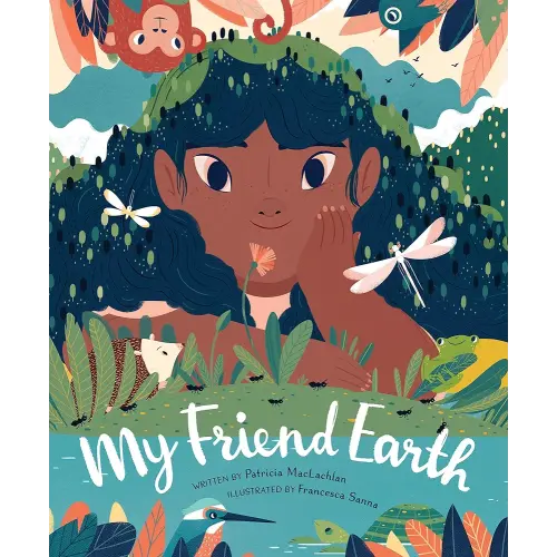 My Friend Earth: (Earth Day Books with Environmentalism Message for Kids, Saving Planet Earth, Our Planet Book)