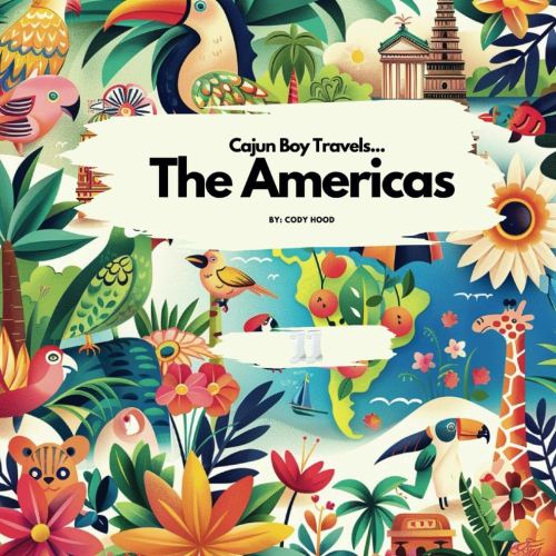 Cajun Boy Travels...The Americas: Basic Travel Glossary for Kids