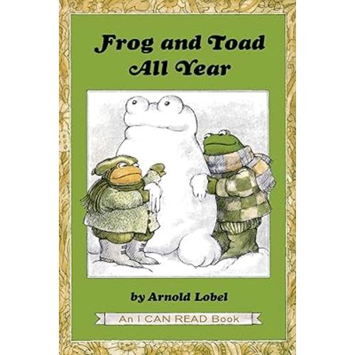 Frog and Toad All Year: A Beloved Early Reader About Friendship in Winter, Spring, Summer, and Fall Seasons (I Can Read Level 2)