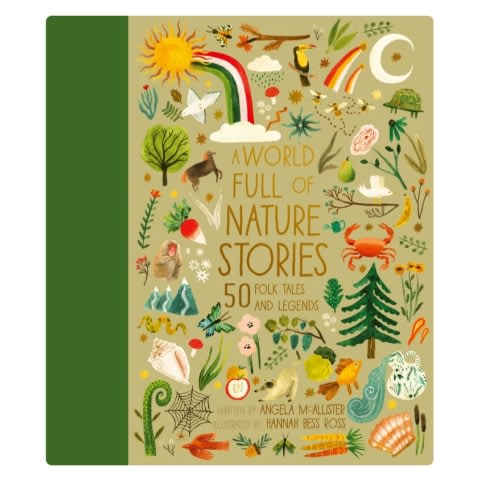 A World Full of Nature Stories by Angela McAllister and Hannah Bess Ross - Bookshop.org US