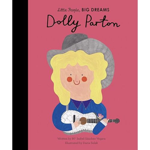 Dolly Parton (Volume 28) (Little People, BIG DREAMS, 28) Hardcover – Picture Book, June 4, 2019