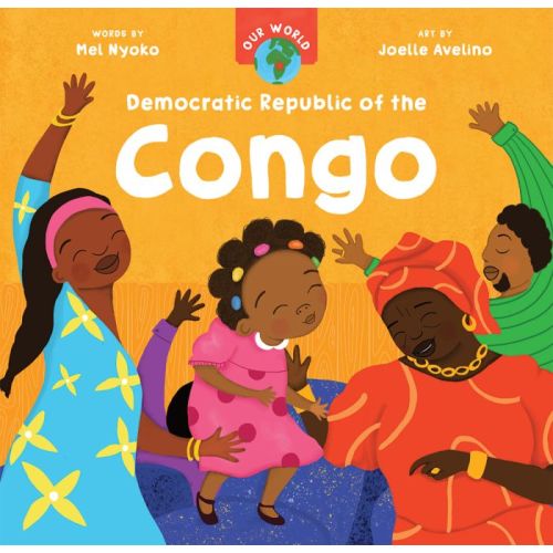 Our World: Democratic Republic of the Congo | Ages 0-4 years | Board Book | Barefoot Books