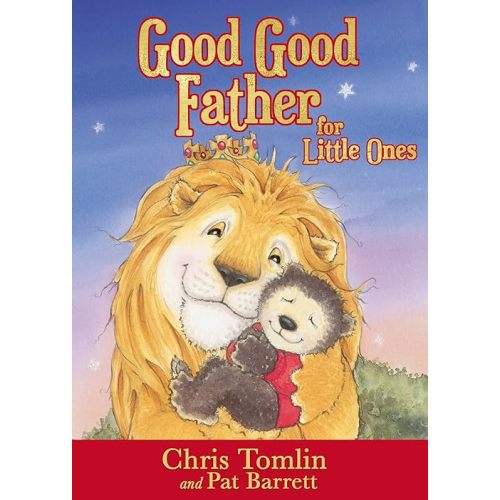 Good Good Father for Little Ones Board book – Illustrated, January 31, 2017