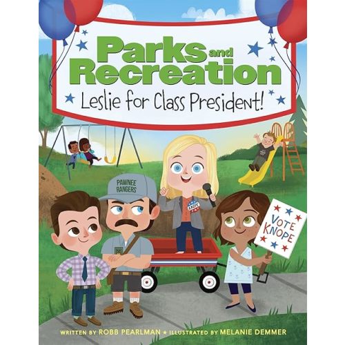 Parks and Recreation: Leslie for Class President! Hardcover – Picture Book, June 29, 2021