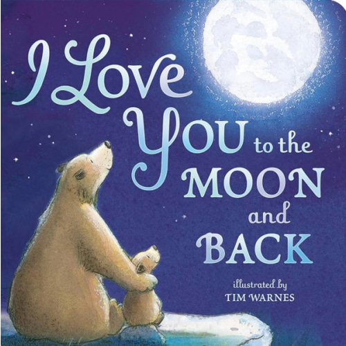 I Love You to the Moon and Back