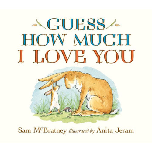 Guess How Much I Love You (Lap-Size Board Book) by Sam McBratney, Anita Jeram, Board Book | Barnes & Noble®