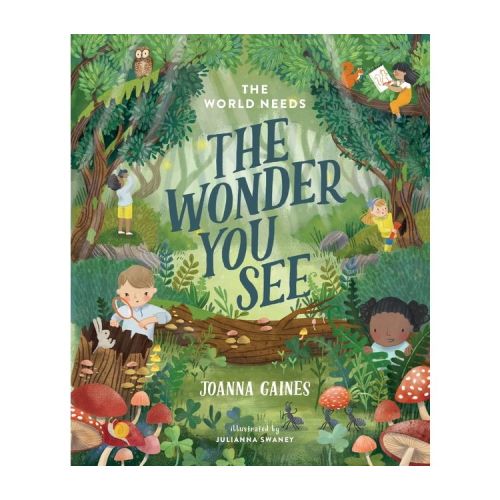 The World Needs the Wonder You See - by Joanna Gaines (Hardcover)