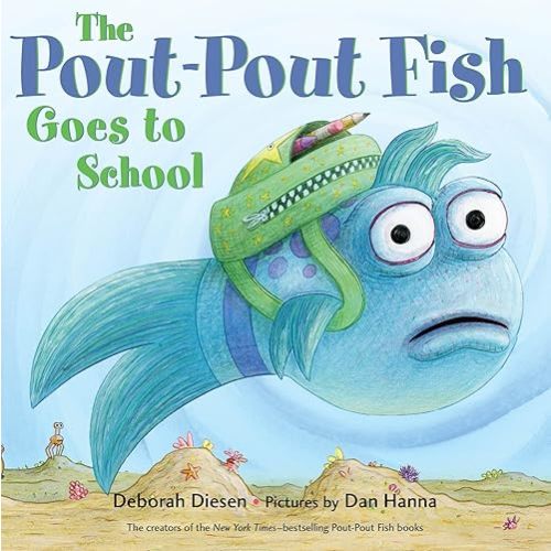 The Pout-Pout Fish Goes to School (A Pout-Pout Fish Adventure) Board book – Picture Book, May 8, 2018