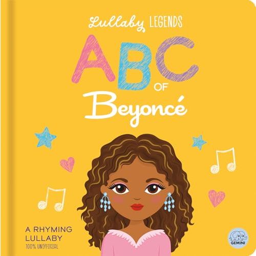 ABC of Beyoncé: A Rhyming Lullaby (Lullaby Legends)