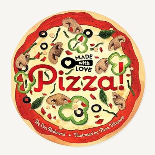 Made with Love: Pizza!