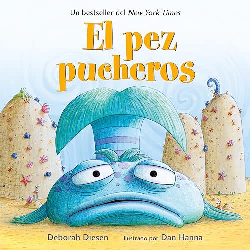 El Pez Pucheros / The Pout-Pout Fish (Spanish Edition) (A Pout-Pout Fish Adventure) Board book – Illustrated, September 20, 2016