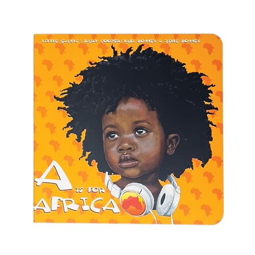 A is for Africa - Alphabet Learning & Early Education Board Book For Babies and Kids, Ages 0-5 : 52-Pages of Vibrant Positivity, Self-Love & Pride for Black Children and Toddlers