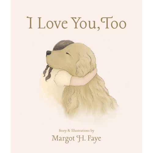 Margot Faye Books | I love You, Too