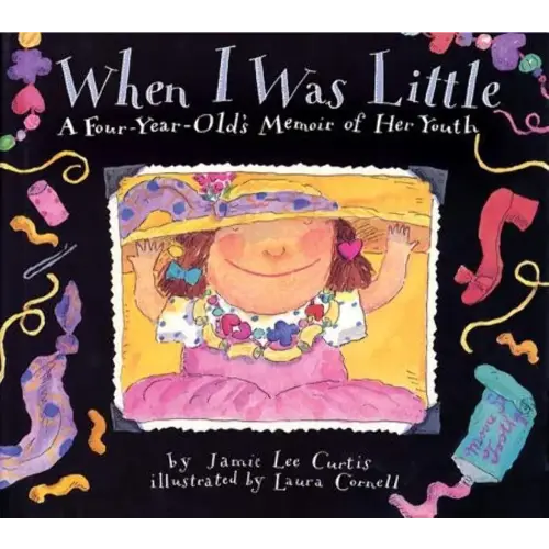 When I Was Little: A Four-Year-Old's Memoir of Her Youth