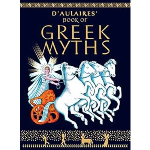 [D'aulaire's Book of Greek Myths] [By: d'Aulaire, Ingri] [October, 1962]