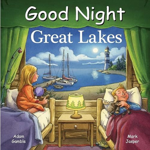 Good Night Great Lakes (Good Night Our World) Board book – February 18, 2020