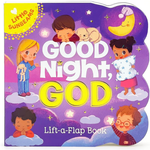 Good Night, God - Lift-a-Flap Board Book Gift for Easter Basket Stuffer, Christmas, Baptism, Birthdays Ages 1-5 (Little Sunbeams)