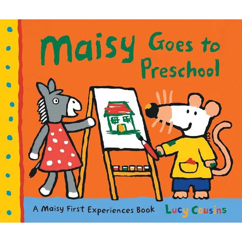Maisy Goes to Preschool: A Maisy First Experiences Book