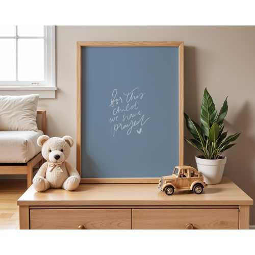 For This Child We Have Prayed (Blue) – 1 Samuel 1:27 | Baby Boy Nursery | Christian Wall Art | PHYSICAL PRINT (Unframed)