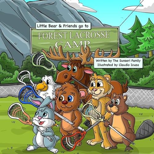 Forest Lacrosse Camp: A Lacrosse Story with Little Bear & Friends (Lacrosse Books: Stories With Little Bear & Friends)