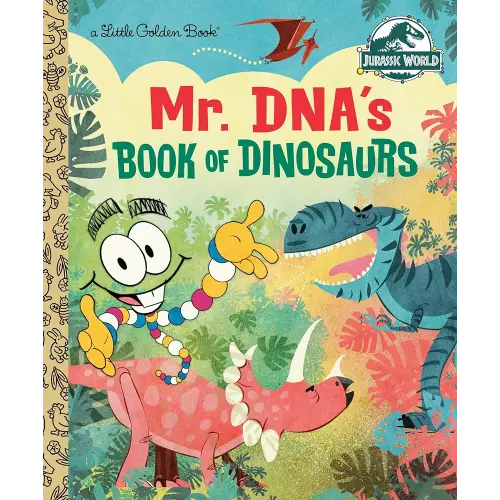 Mr. DNA's Book of Dinosaurs (Jurassic World) (Little Golden Book)