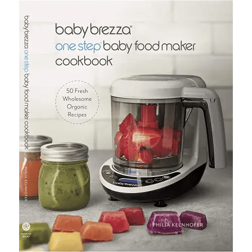 Baby Brezza Organic Baby Food Cookbook - Easy Food Maker Puree and Whole Food Recipes for Your Baby or Toddler