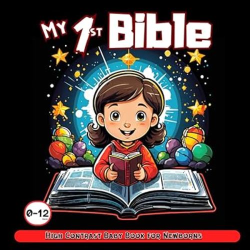 My First Bible High Contrast Baby Book for Newborns 0-12 Months: Educational Bible Stories for Infant Visual Stimulation | High Contrast Black and White Images | Perfect for Early Learning, Cognitive Development, and Engagement