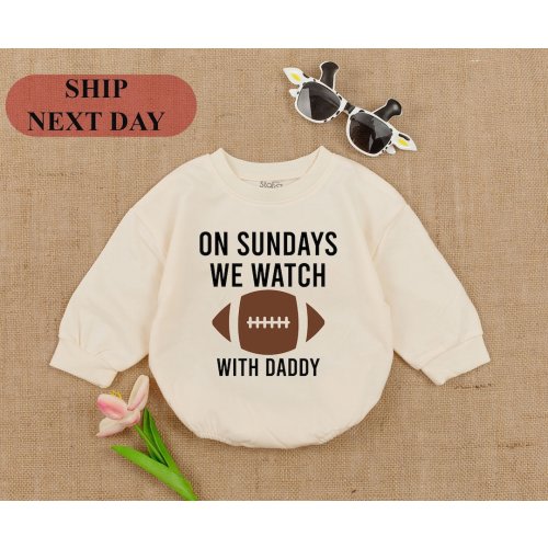 On Sundays We Watch with Daddy Romper, Football Season Kid Sweatshirt, Oversized Sweatshirt Baby Romper, Football Baby Shower