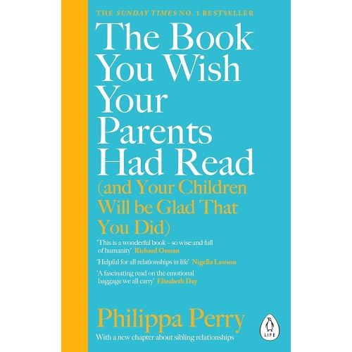 The Book You Wish Your Parents Had Read (and Your Children Will Be Glad That You Did): THE #1 SUNDAY TIMES BESTSELLER