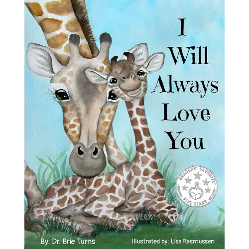 I Will Always Love You: Keepsake Gift Book for Mother and New Baby - Kindle edition by Turns, Dr. Brie, Rasmussen, Lisa. Children Kindle eBooks @ Amazon.com.