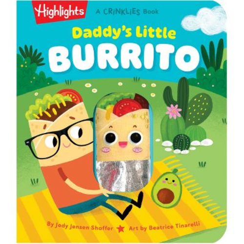 Daddy's Little Burrito - (Highlights Crinklies) by Jody Jensen Shaffer (Board Book)