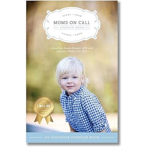Moms on Call | Toddler Book 15 Months-4 Years | Parenting Book 3 of 3