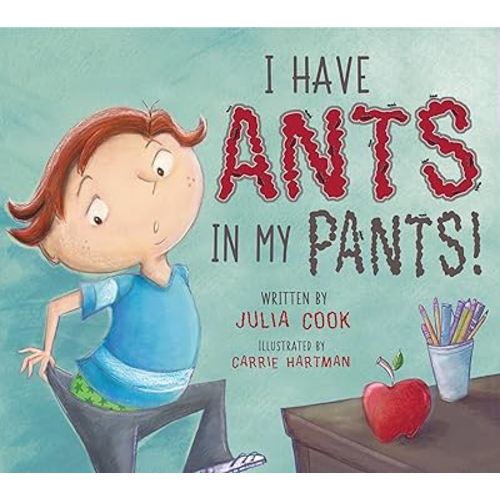 I Have Ants in My Pants: A Picture Book About Learning Self-Control and Respecting Others Space