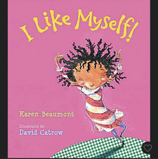 I Like Myself!: A Story About Self-Esteem and Self-Acceptance