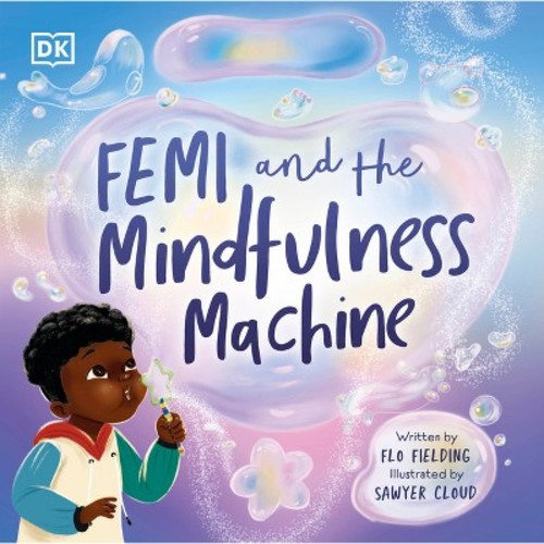 Femi and the Mindfulness Machine - (Woke Babies Books) by Flo Fielding (Hardcover)