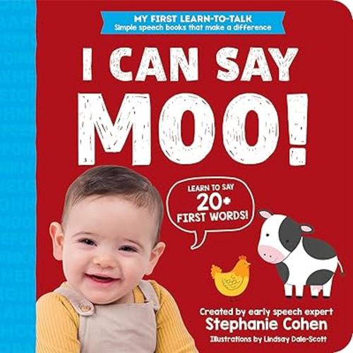 I Can Say Moo!: Created by an Early Speech Expert! (My First Learn-to-Talk Books)