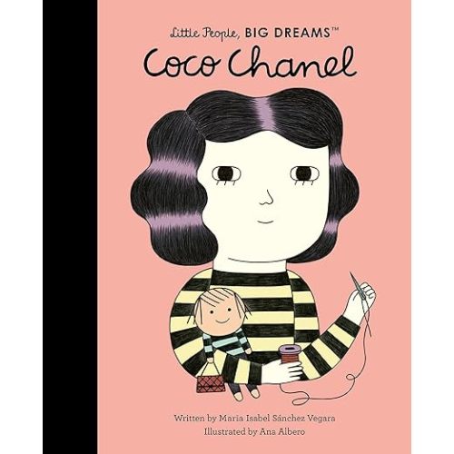 Coco Chanel (Volume 1) (Little People, BIG DREAMS, 1): Sanchez Vegara, Maria Isabel, Albero, Ana: 9780711283855: Amazon.com: Books
