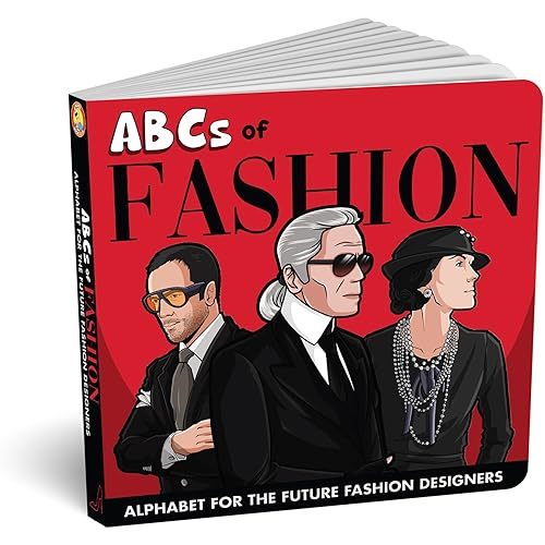 ABCs of Fashion - Alphabet Baby Book for the Future Fashion Designers By Diaper Book Club - Board Book for Toddlers and Babies, Children's Book about Iconic Fashion Designers and Brands Board book – January 1, 2023