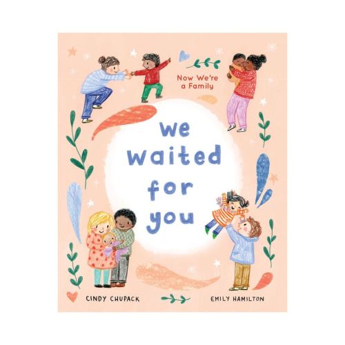 We Waited for You - by Cindy Chupack (Hardcover)
