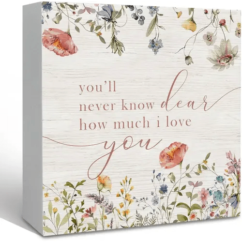 Wildflower Wooden Sign, Boho Floral Nursery Decor for Baby Girl Room, You'll Never Know Dear How Much I Love You Sign Shelf Decor 5x5 Inch