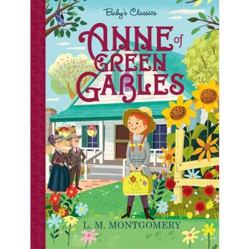 Anne Of Green Gables - (baby's Classics) (board Book)