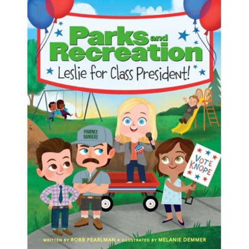 Robb Pearlman: Parks and Recreation: Leslie for Class President! (Hardcover)